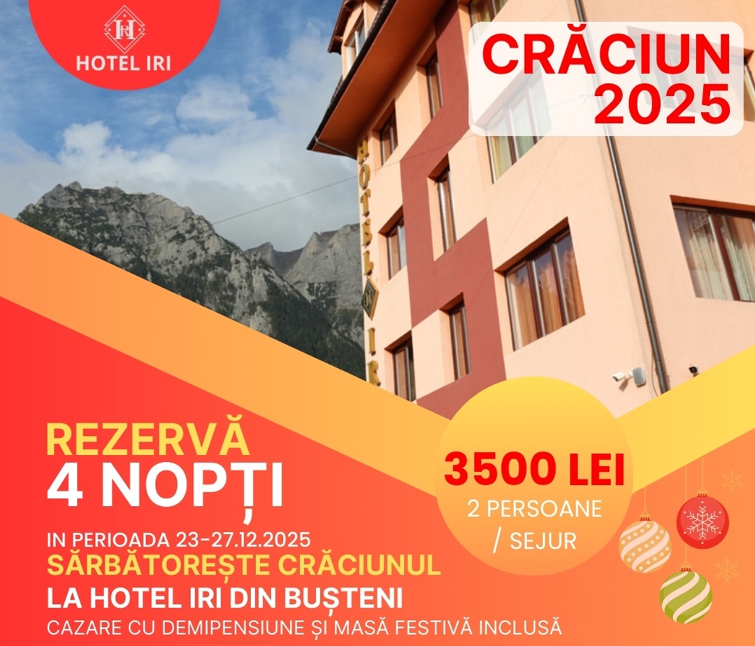 Crăciun 2025 Valea Prahovei – Hotel Iri Bușteni